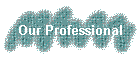 Our Professional