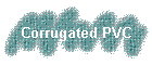 Corrugated PVC